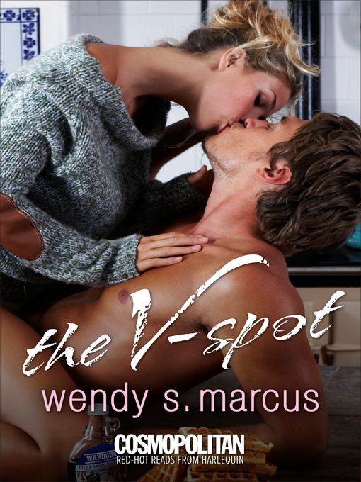 Title details for The V-Spot by Wendy S. Marcus - Available